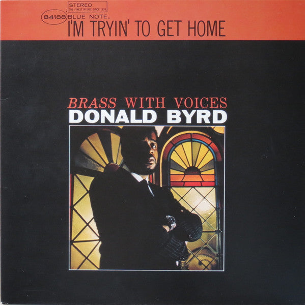 Donald Byrd : I'm Tryin' To Get Home - Brass With Voices (LP, Album, RE, RM)