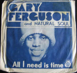 Gary Ferguson (2) And Natural Soul : All I Need Is Time / I'm So Forgiving (7", Single)
