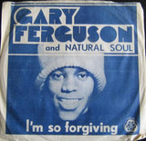 Gary Ferguson (2) And Natural Soul : All I Need Is Time / I'm So Forgiving (7", Single)