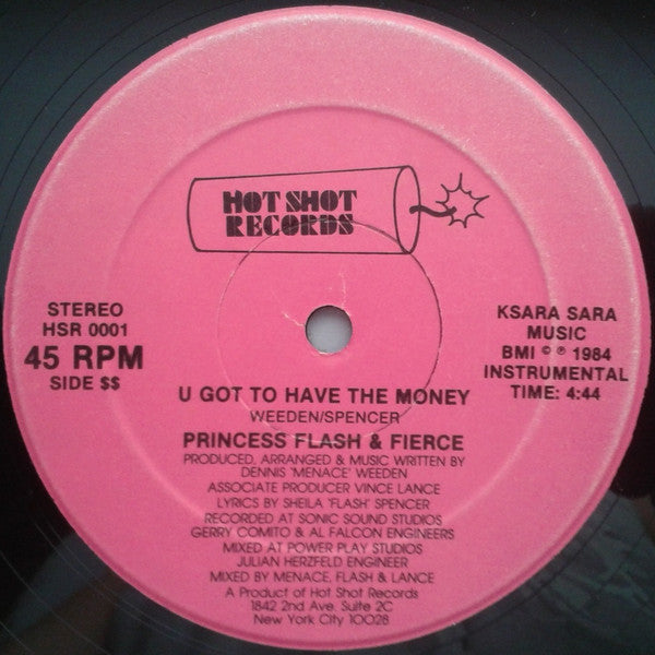 Princess Flash & Fierce (13) : U Got To Have The Money (12", Single)