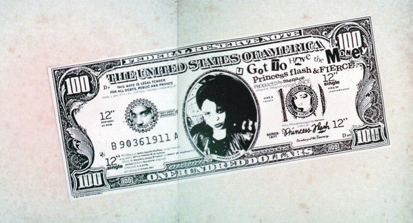Princess Flash & Fierce (13) : U Got To Have The Money (12", Single)
