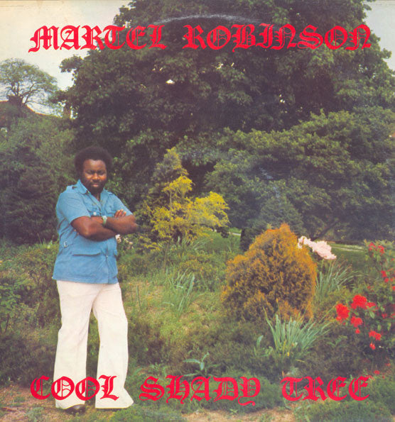 Martel Robinson : Cool Shady Tree (LP)