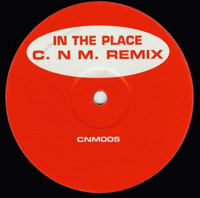 C. N M.* : In The Place (12", S/Sided, Unofficial)