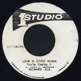 Richard Ace : Love Is Good When You're Stealing It (7")