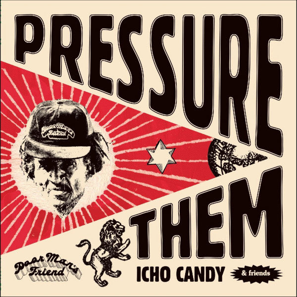 Icho Candy & Friends : Pressure Them (LP)