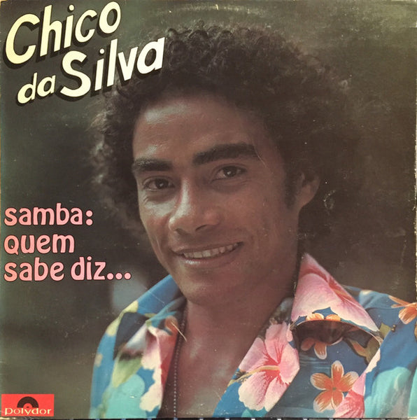 Chico Da Silva : Samba: Quem Sabe Diz... (LP, Album)