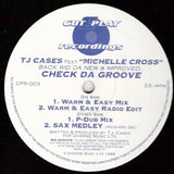 TJ Cases Feat. Michelle Cross : Check Da Groove (12")