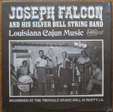 Joseph Falcon And His Silver Bell String Band : Louisiana Cajun Music (LP)