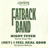 Fatback Band* : Night Fever / (Hey) I Feel Real Good (12")