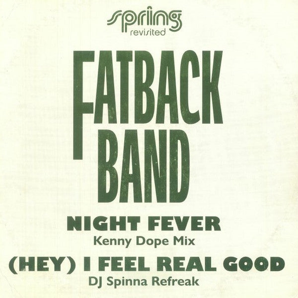Fatback Band* : Night Fever / (Hey) I Feel Real Good (12")