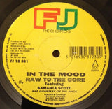 Raw To The Core Featuring Samantha Scott : In The Mood (12", Single)