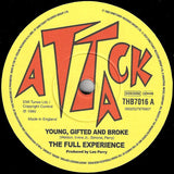 The Full Experience* : Young, Gifted And Broke / Can't See You (7", Ltd)