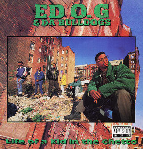 Ed O.G & Da Bulldogs : Life Of A Kid In The Ghetto (LP, Album)