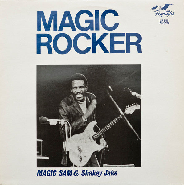 Magic Sam & Shakey Jake : Magic Rocker (LP, Comp, Mono, RE, RM)