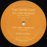 They Never Sleep : Bite The Bullet (Submission Mix) (12")