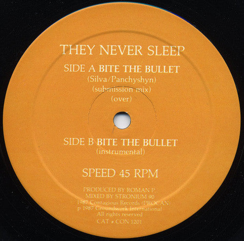 They Never Sleep : Bite The Bullet (Submission Mix) (12")
