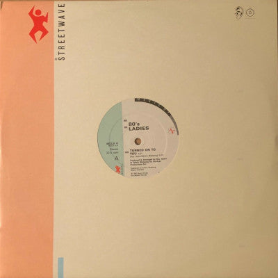 Eighties Ladies : Turned On To You (12")