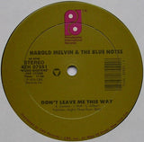 Harold Melvin & The Blue Notes* : Don't Leave Me This Way / Bad Luck (12")