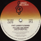Fat Larry's Band : Act Like You Know (12", Ter)