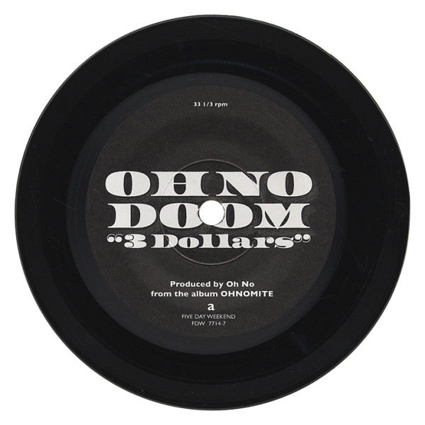 Oh No / Doom* : 3 Dollars (5", Single)