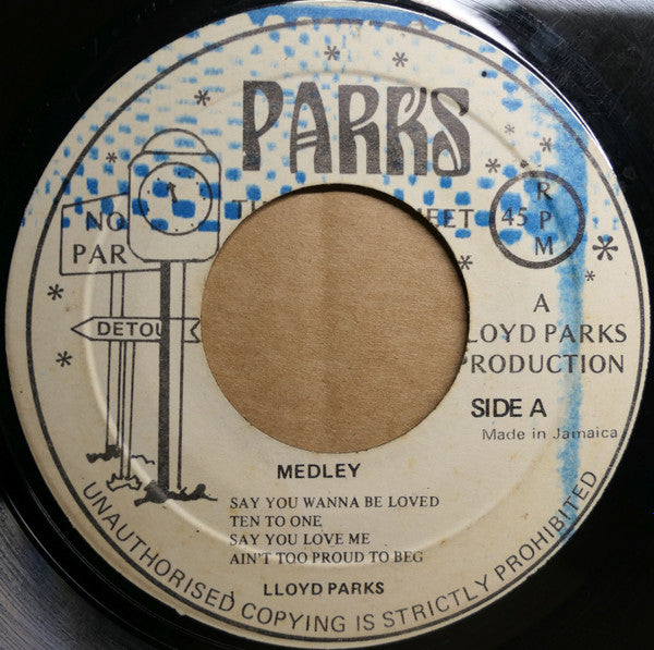 Lloyd Parks And We The People Band : Medley (Say You Wanna Be Loved / Ten To One / Say You Love Me / Ain't Too Proud To Beg) // 1 2 3 4 (7")