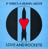 Love And Rockets : If There's A Heaven Above (12", Single)