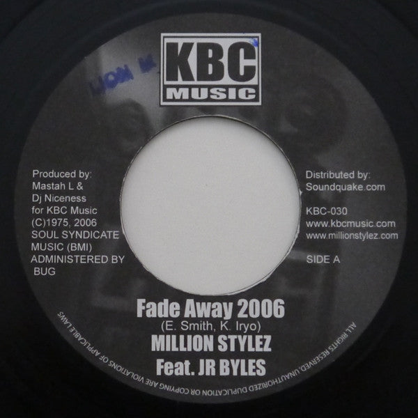 Million Stylez Feat. Junior Byles / Million Stylez : Fade Away 2006 / We Nah Like Dem (7")