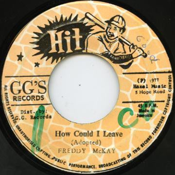 Freddie McKay / G.G. Allstars : How Could I Leave/ Dub Part Two (7")