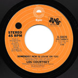 Lou Courtney : Somebody New Is Lovin' On You / Just To Let Him Break Your Heart (7", Single, Pit)