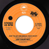 Lou Courtney : Somebody New Is Lovin' On You / Just To Let Him Break Your Heart (7", Single, Pit)