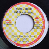David Isaacs : Think That You're Smart (7")