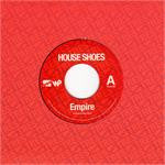 House Shoes : Empire / The Locusts (7", Single)