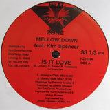 Mellow Down Feat. Kim Spencer : Is It Love (12")
