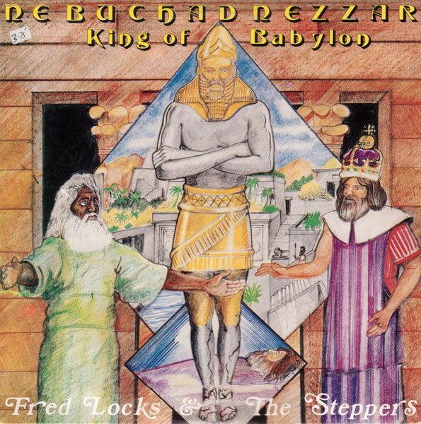 Fred Locks & The Steppers* : Nebuchadnezzar King Of Babylon (Fred Locks Meets Creators) (LP)