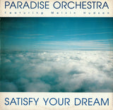 Paradise Orchestra : Satisfy Your Dream (12")