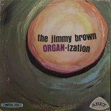 Jimmy Brown (10) : The Jimmy Brown Organ-Ization (LP, Mono)