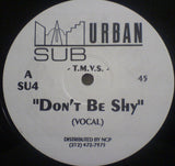 T.M.V.S. : Don't Be Shy (12")
