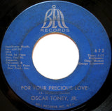 Oscar Toney, Jr.* : For Your Precious Love / Ain't That True Love (7", Single)