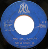 Oscar Toney, Jr.* : For Your Precious Love / Ain't That True Love (7", Single)