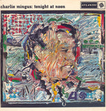 Charles Mingus : Tonight At Noon (LP, Album, Mono)