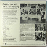 Brothers Unlimited : Who's For The Young (LP, Album)