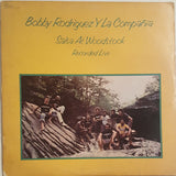 Bobby Rodriguez Y La Compañia* : Salsa At Woodstock (Recorded Live) (LP, Album)