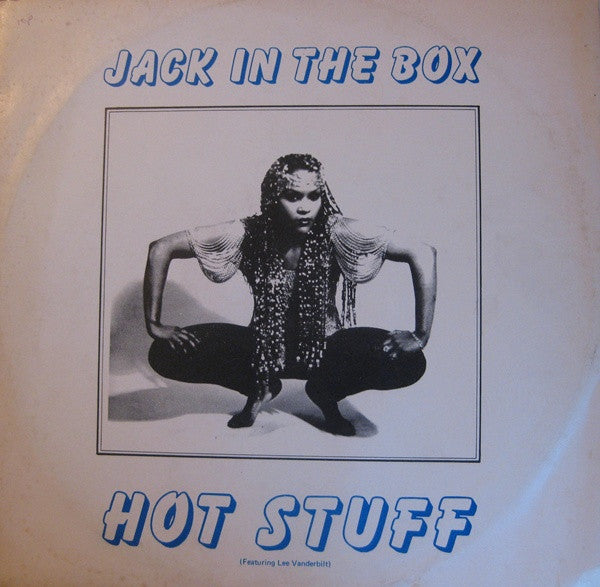 Hot Stuff (10) Featuring Lee Vanderbilt : Jack In The Box (12")