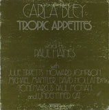 Carla Bley : Tropic Appetites (LP, Album)