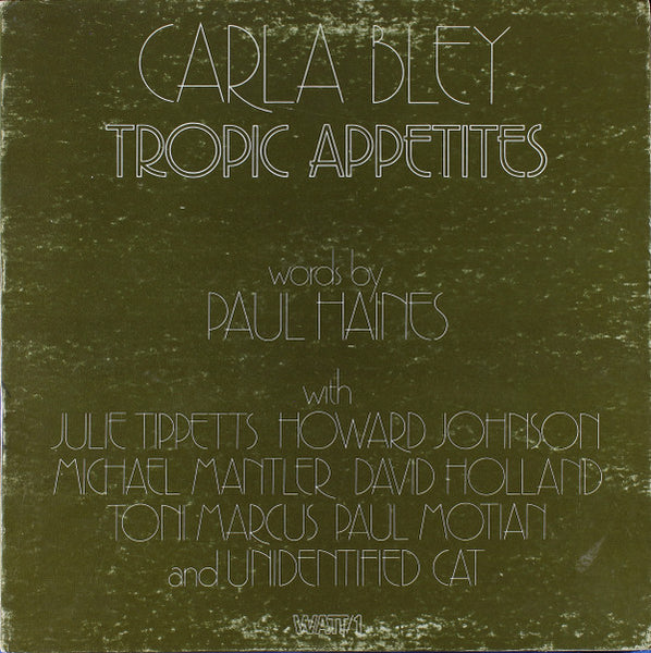 Carla Bley : Tropic Appetites (LP, Album)