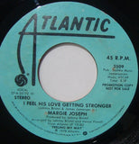 Margie Joseph : I Feel His Love Getting Stronger (7", Mono, Promo, RI )