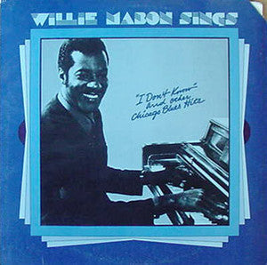 Willie Mabon : Willie Mabon Sings "I Don't Know" And Other Chicago Blues Hits (LP, Album, RE)