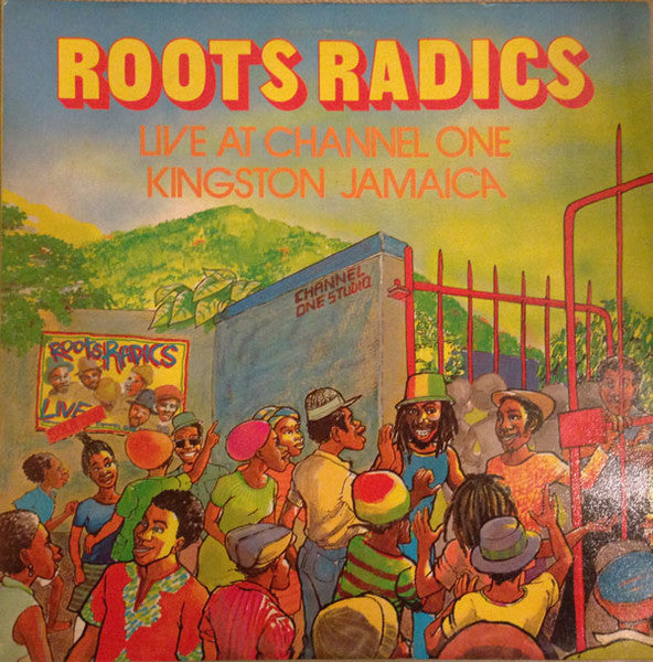 Roots Radics* : Live At Channel One Kingston Jamaica (LP, Album)