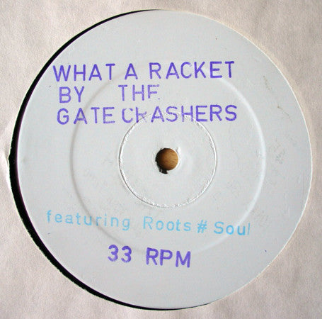 The Gatecrashers : What A Racket (12", W/Lbl, Sta)