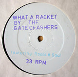 The Gatecrashers : What A Racket (12", W/Lbl, Sta)